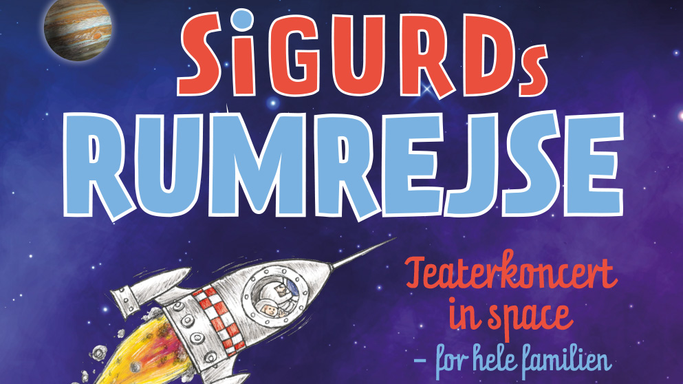 Sigurds Rumrejse - teaterkoncert